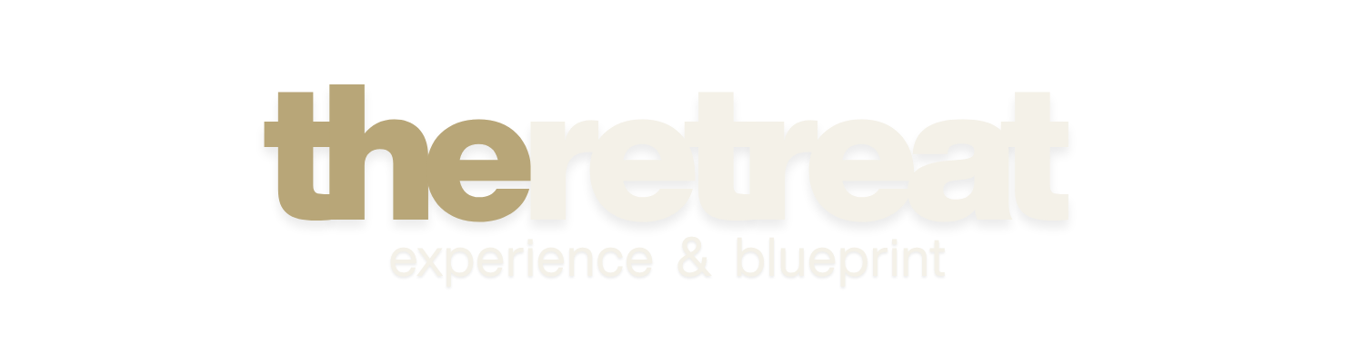 THE RETREAT — Experiences & Blueprint